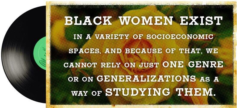 Artist rendering of a vinyl record with the text, "Black women exist in a variety of socioeconomic spaces. And because of that, we cannot rely on just one grenre or on generalizations as a way of studying them."